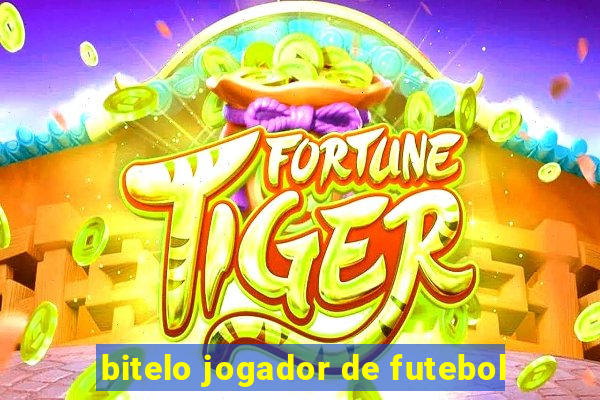 bitelo jogador de futebol